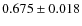 $ 0.675 \pm 0.018$