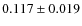 $ 0.117 \pm 0.019$