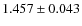 $ 1.457 \pm 0.043$