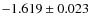 $-1.619 \pm 0.023$