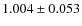 $ 1.004 \pm 0.053$