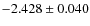 $-2.428 \pm 0.040$