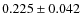 $ 0.225 \pm 0.042$