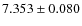 $ 7.353 \pm 0.080$