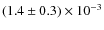 $(1.4\pm0.3)\times10^{-3}$