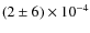 $(2\pm6)\times10^{-4}$
