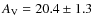 $A_{\rm V} = 20.4 \pm 1.3$