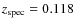 $z_{\rm spec}=0.118$
