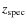 $z_{\rm spec}$