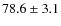 $78.6\pm 3.1$