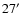 $27^{\prime}$