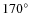 $170^{\circ}$
