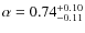 $\alpha=0.74^{+0.10}_{-0.11}$
