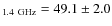 $_{\rm 1.4 ~ GHz}= 49.1\pm2.0$