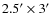 $2.5^{\prime}\times3^{\prime}$