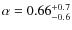 $\alpha=0.66^{+0.7}_{-0.6}$