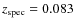 $z_{\rm spec}=0.083$