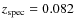 $z_{\rm spec}=0.082$