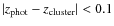 $\vert z_{\rm phot}-z_{\rm cluster}\vert<0.1$