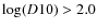 $\log(D10)>2.0$