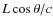 $L\cos{\theta}/c$
