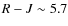 $R-J \sim 5.7$