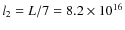 $l_2=L/7=8.2\times 10^{16}$