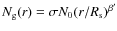 $N_{\rm g}(r)=\sigma N_0(r/R_{\rm s})^{\beta'}$