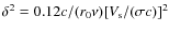$\delta^2=0.12c/(r_0\nu)[V_{\rm s}/(\sigma c)]^2$