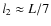 $l_2\approx L/7$
