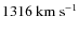 $1316~{\rm km~s^{-1}}$