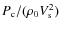 $P_{{\rm c}}/(\rho_{0}V_{{\rm s}}^{2})$