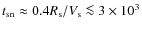 $t_{\rm sn}\approx
0.4R_{\rm s}/V_{\rm s}\la 3\times 10^3$