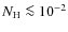 $N_{\rm H}\la 10^{-2}$