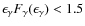$\epsilon_{\gamma}F_{\gamma}(\epsilon_{\gamma})<1.5$