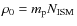 $\rho_0=m_{\rm p} N_{\rm ISM}$