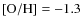 $[{\rm O/H}]=-1.3$