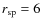 $r_{\rm sp}=6$