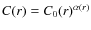 $C(r)=C_0(r)^{\alpha(r)}$