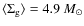 $\langle \Sigma_{\rm g} \rangle=4.9~M_\odot$