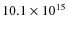 $10.1\times10^{15}$