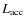 $L_{\rm acc}$