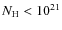 $N_{\rm H}<10^{21}$