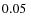 $0.05\;$