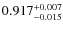 $\rm0.917_{-0.015}^{+0.007}$