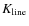 $K_{\rm line}$