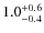 $\rm 1.0_{-0.4}^{+0.6}$