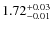 $1.72_{\rm -0.01}^{+0.03}$