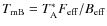 $T_{\rm mB}= T_{\rm A}^* F_{\rm eff}/B_{\rm eff}$