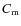 $C_{\rm m}$